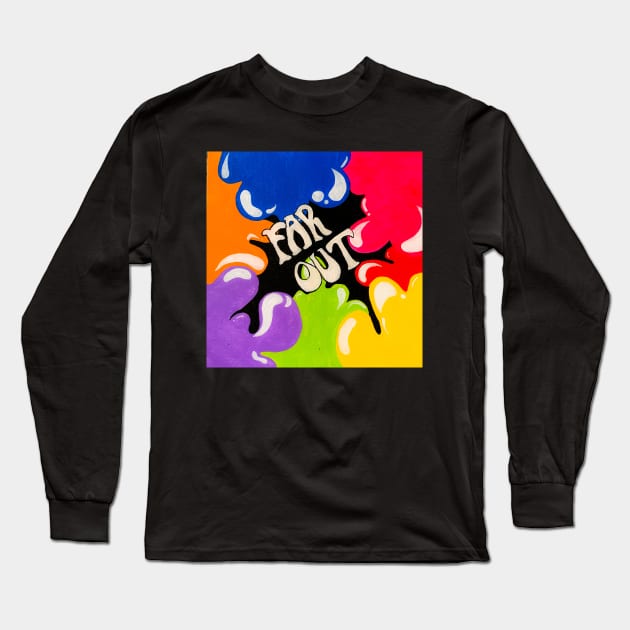 Far Out Long Sleeve T-Shirt by Gcino13